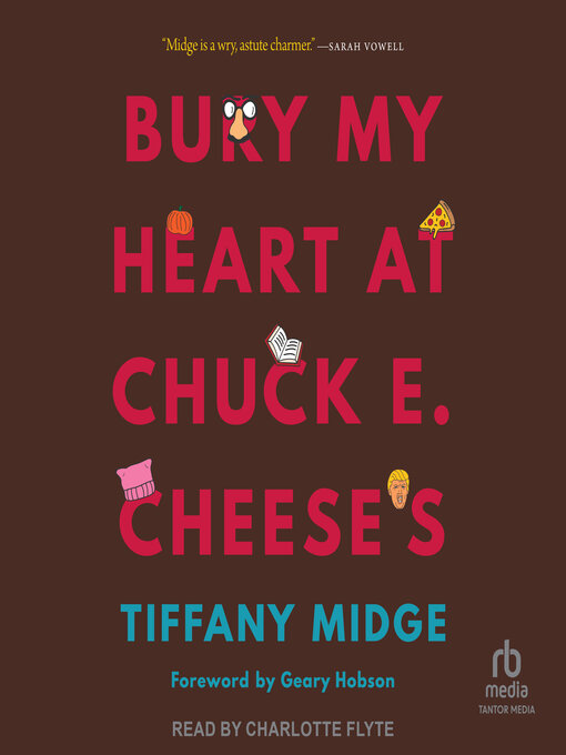 Title details for Bury My Heart at Chuck E. Cheese's by Tiffany Midge - Available